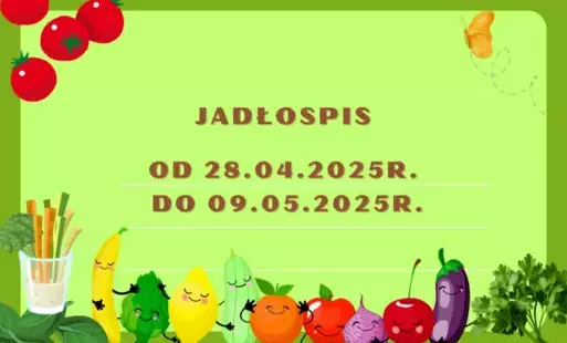 Jadłospis od 28.04.2025r. do 09.05.2025r